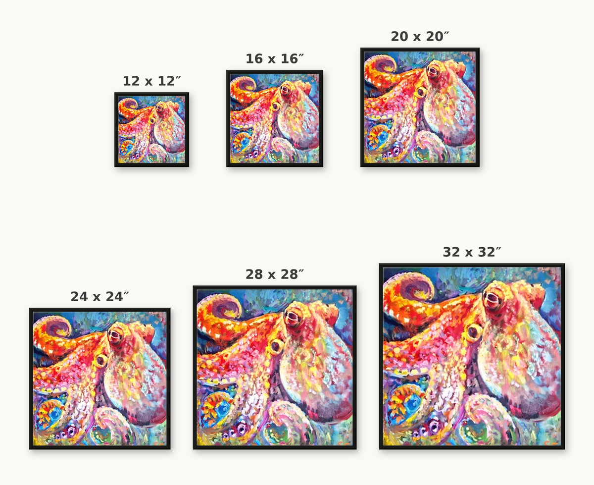 Five framed octopus paintings shown in increasing sizes: 12 x 12", 16 x 16", 20 x 20", 24 x 24", 28 x 28", and 32 x 32". The artwork is a vivid impressionistic style with swirling blue, pink, orange, yellow, and purple tones.